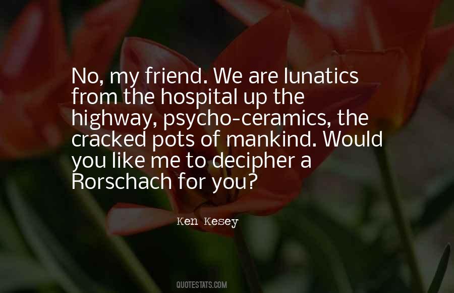 Ken Kesey Quotes #1128707