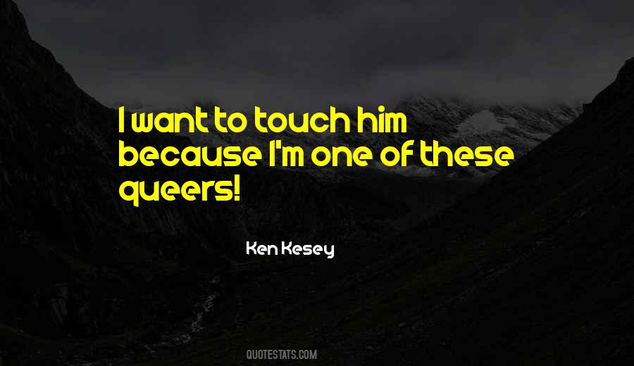 Ken Kesey Quotes #1147080