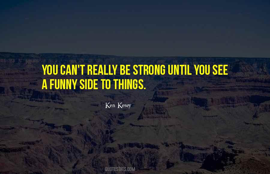 Ken Kesey Quotes #319044