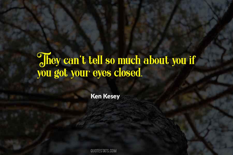 Ken Kesey Quotes #43066