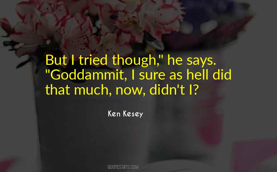 Ken Kesey Quotes #518472