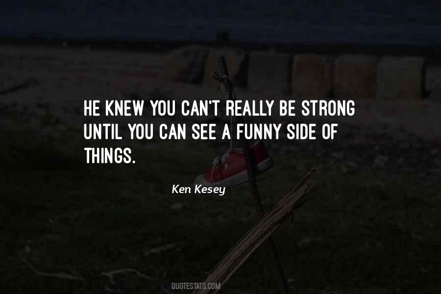 Ken Kesey Quotes #967691