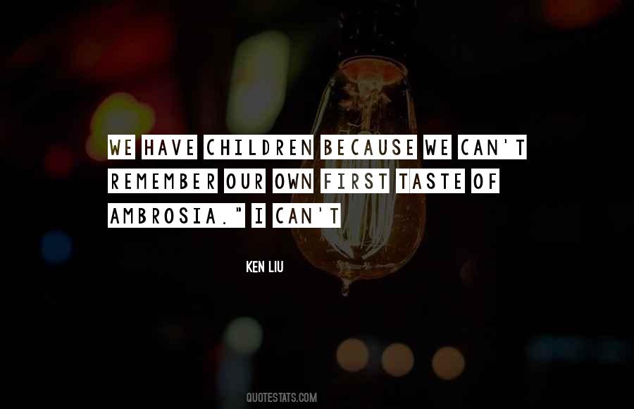 Ken Liu Quotes #1138780