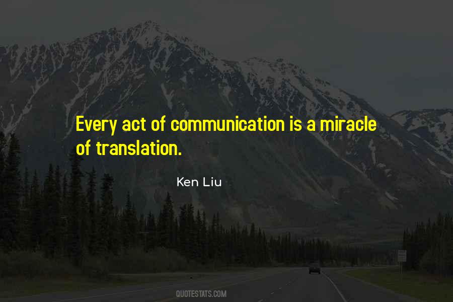 Ken Liu Quotes #1637959