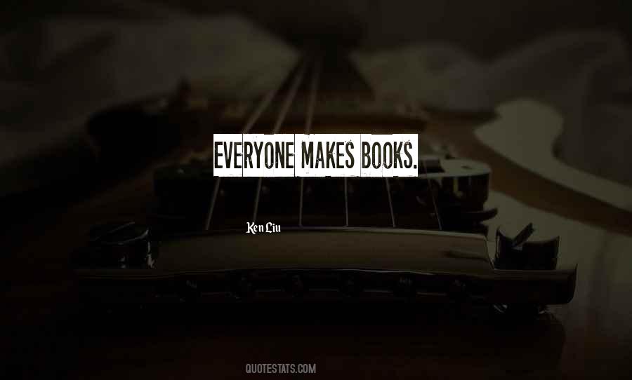 Ken Liu Quotes #1777044