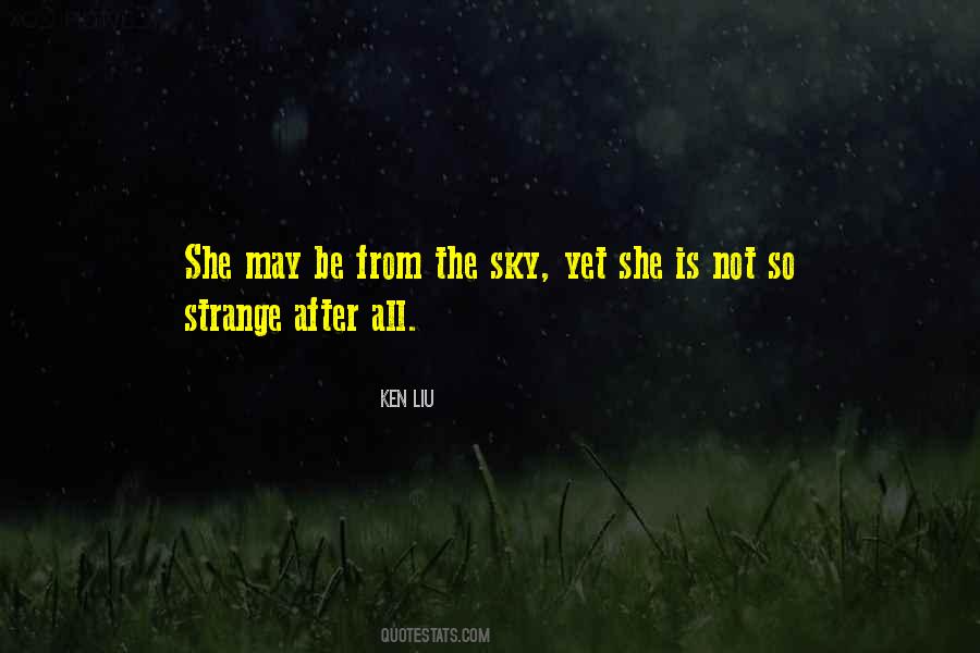 Ken Liu Quotes #192687