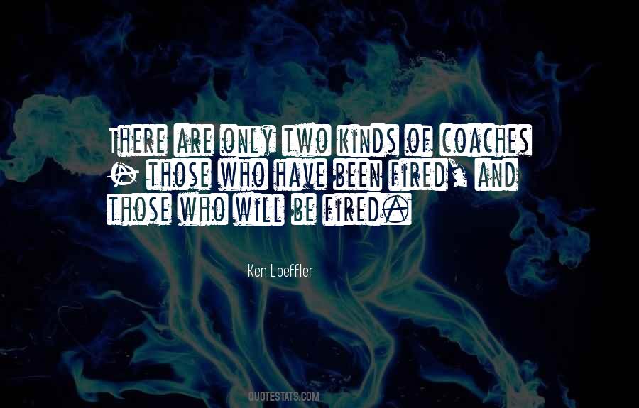 Ken Loeffler Quotes #1090785