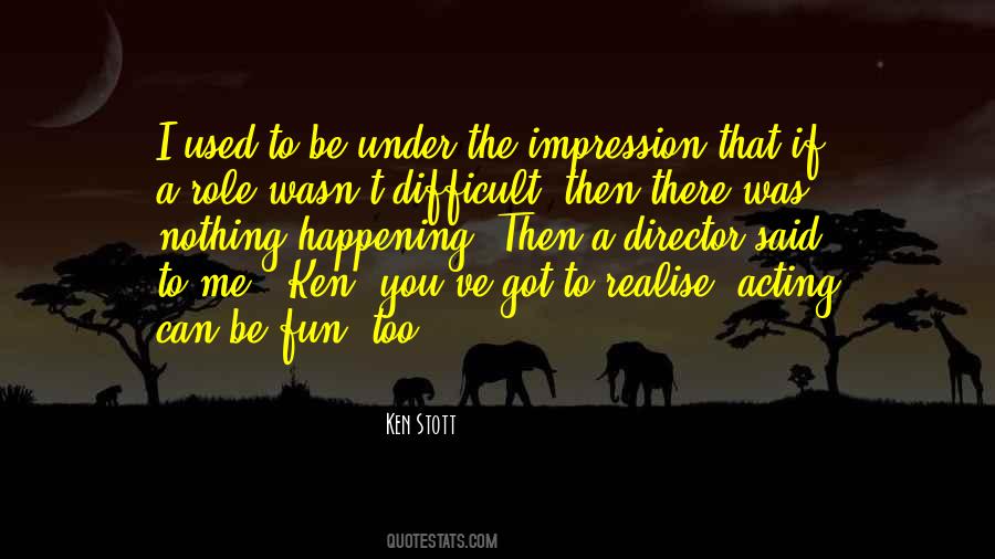 Ken Stott Quotes #1606950