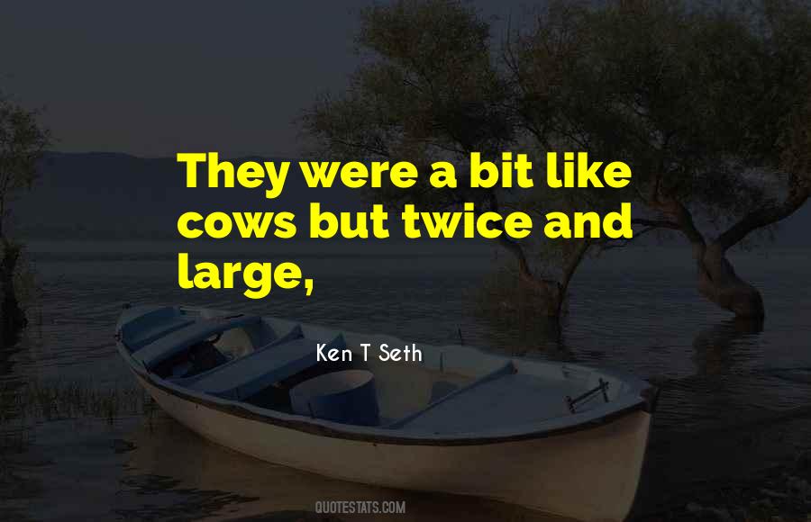 Ken T Seth Quotes #1313365 Ken T Seth Quotes #1313365