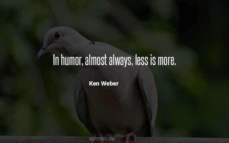 Ken Weber Quotes #745638