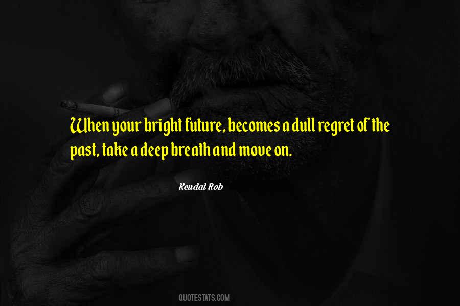 Kendal Rob Quotes #1291393