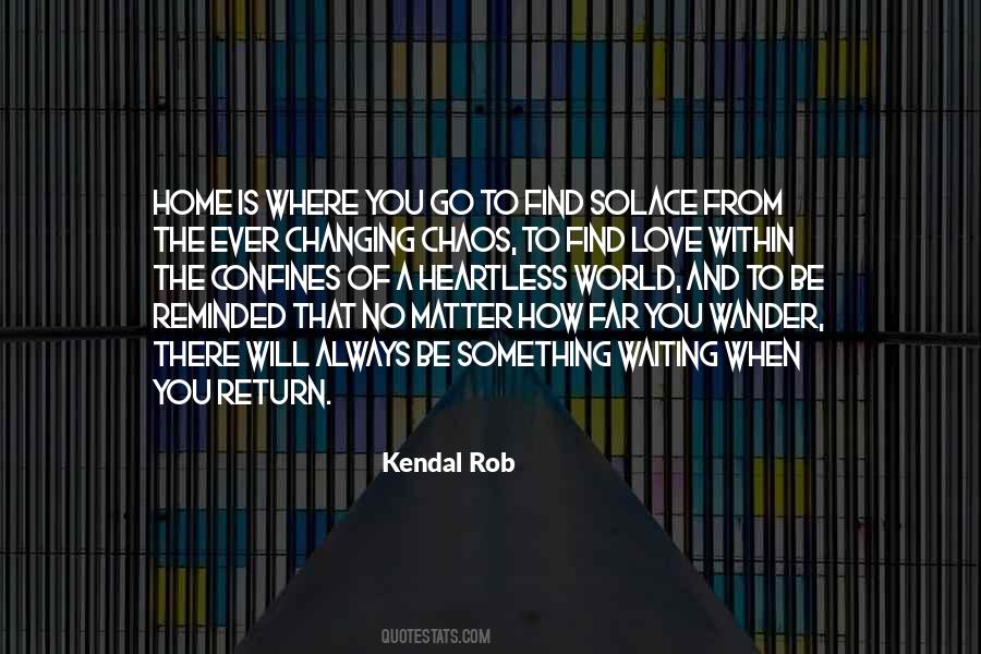 Kendal Rob Quotes #826862