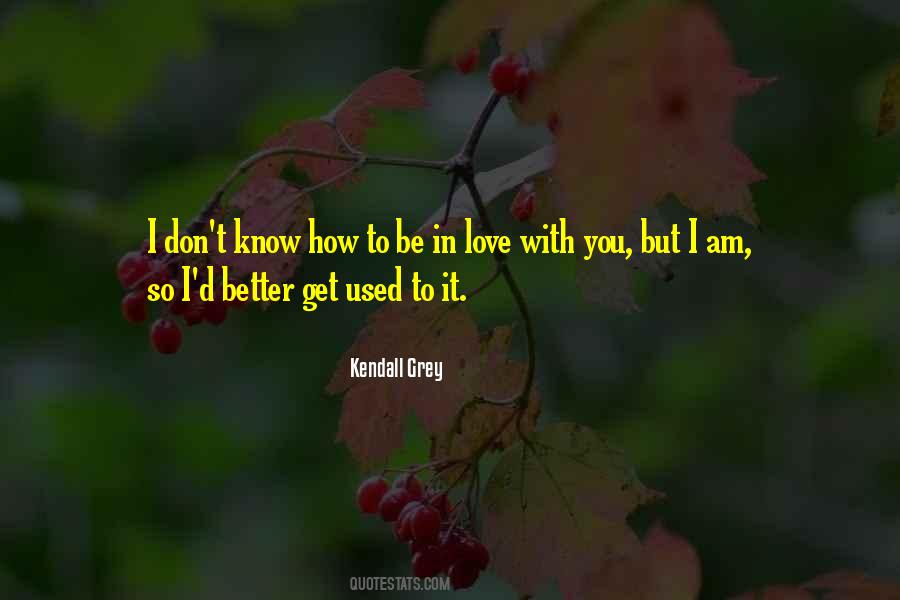 Kendall Grey Quotes #1457756
