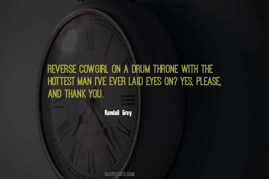 Kendall Grey Quotes #1866908
