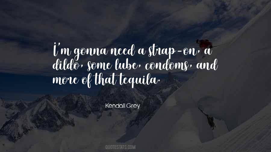 Kendall Grey Quotes #442085