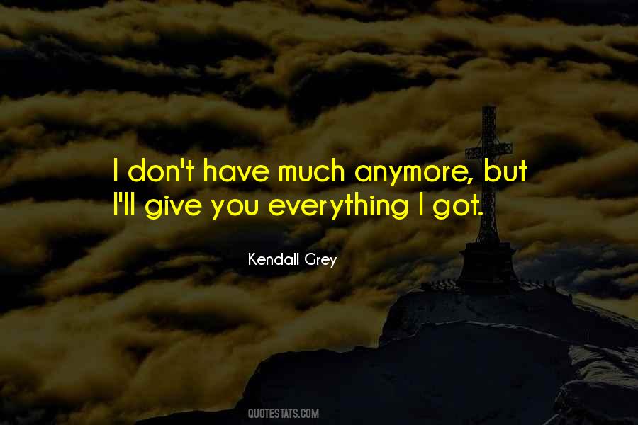 Kendall Grey Quotes #809120