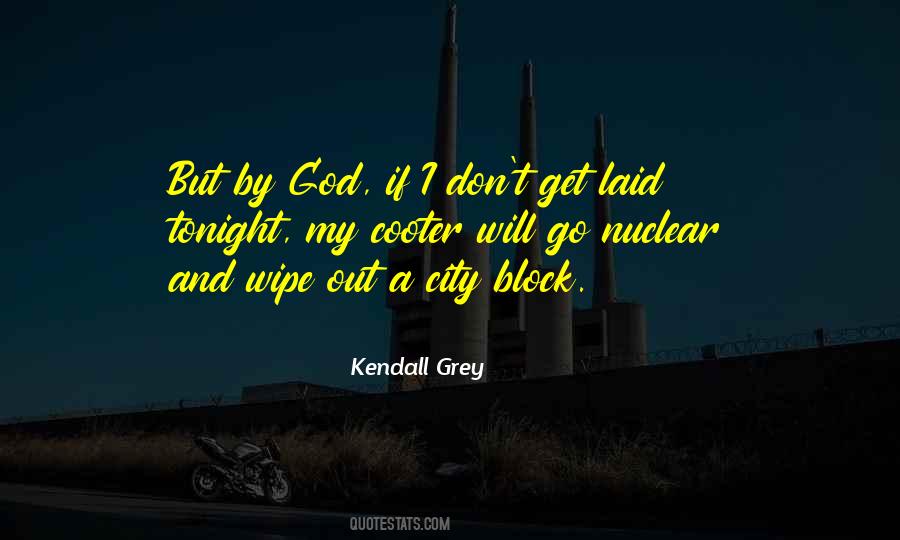 Kendall Grey Quotes #912408