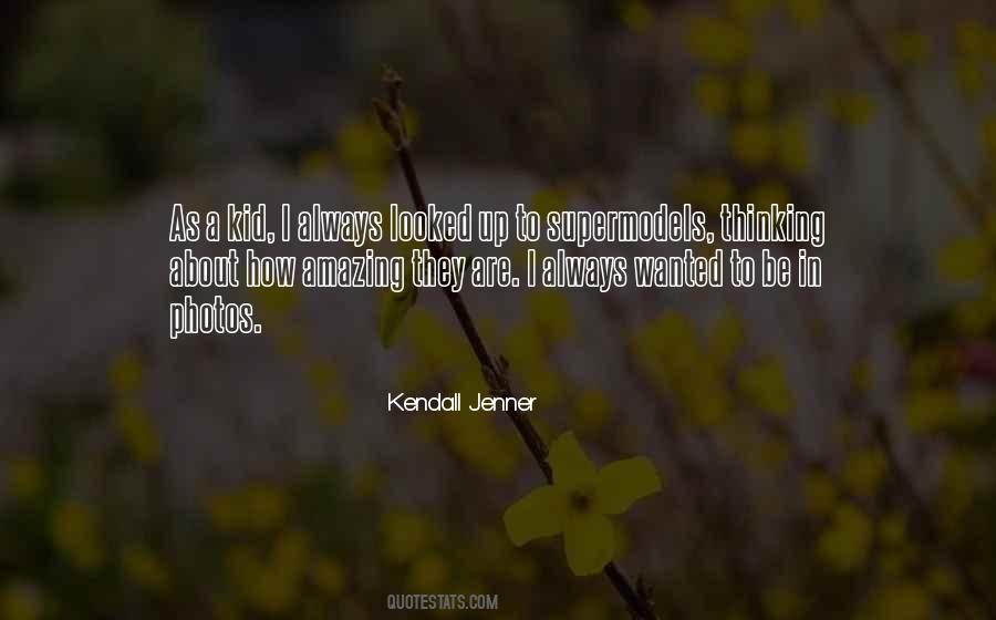 Kendall Jenner Quotes #1689050