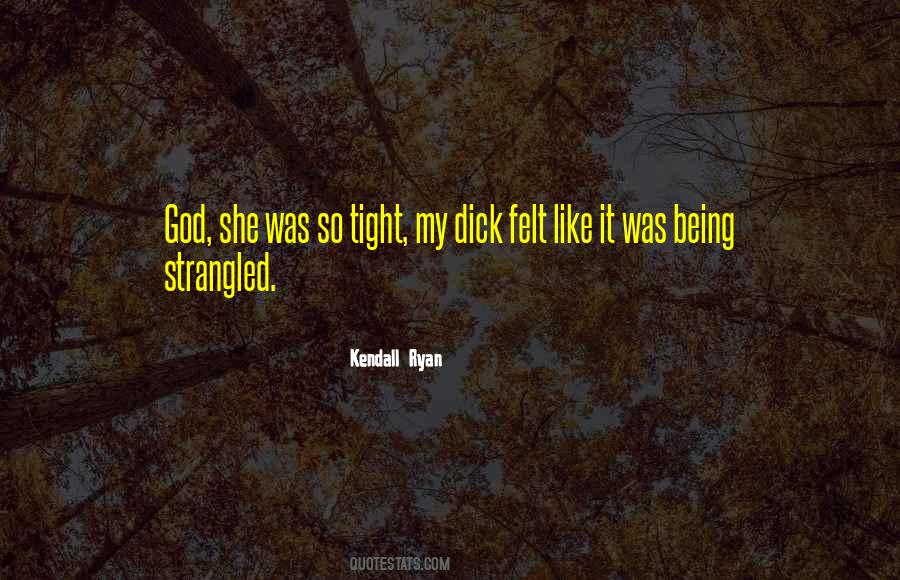 Kendall Ryan Quotes #1083336