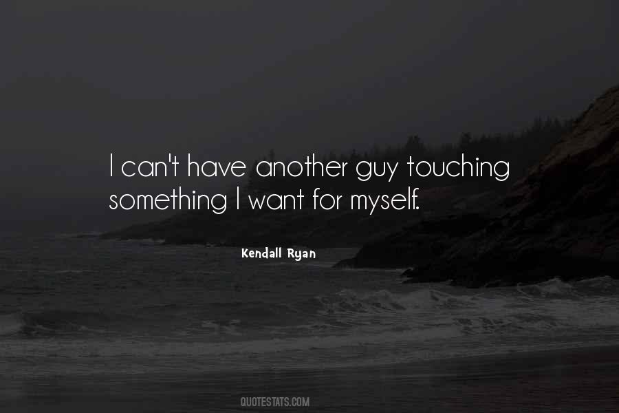 Kendall Ryan Quotes #1259331