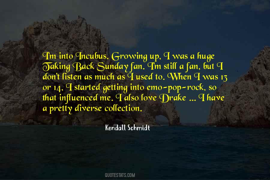 Kendall Schmidt Quotes #1098077