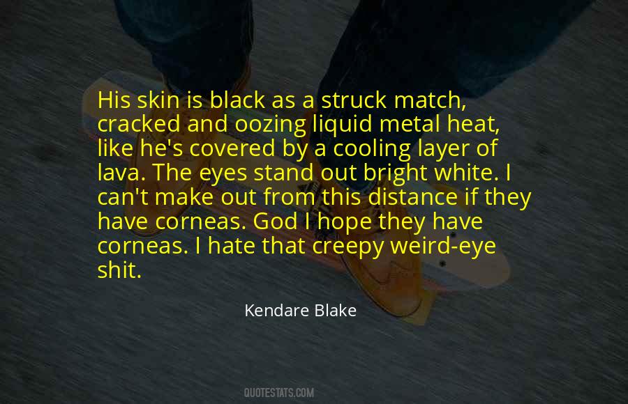 Kendare Blake Quotes #1264975