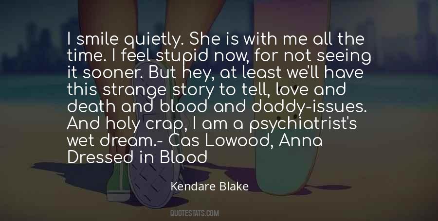 Kendare Blake Quotes #184582