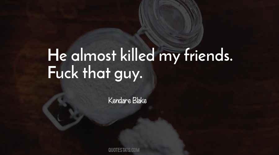 Kendare Blake Quotes #484004