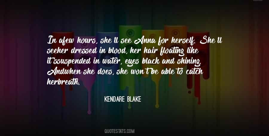 Kendare Blake Quotes #985744