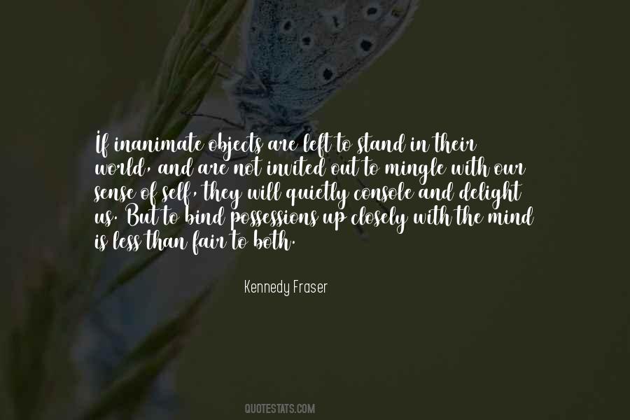 Kennedy Fraser Quotes #1403595