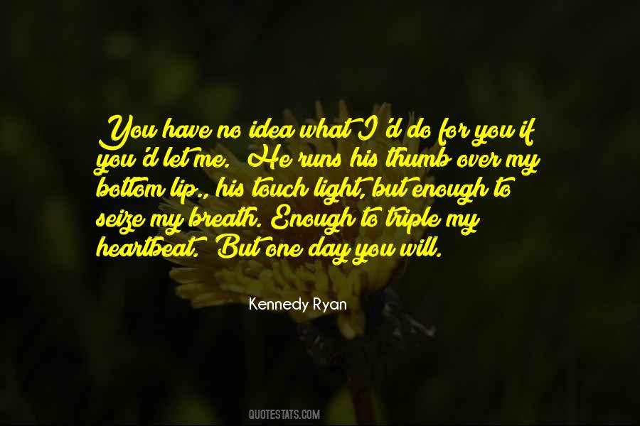 Kennedy Ryan Quotes #73605