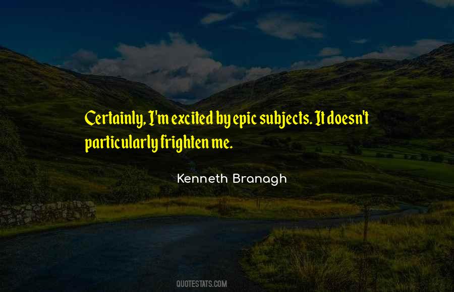 Kenneth Branagh Quotes #1304356