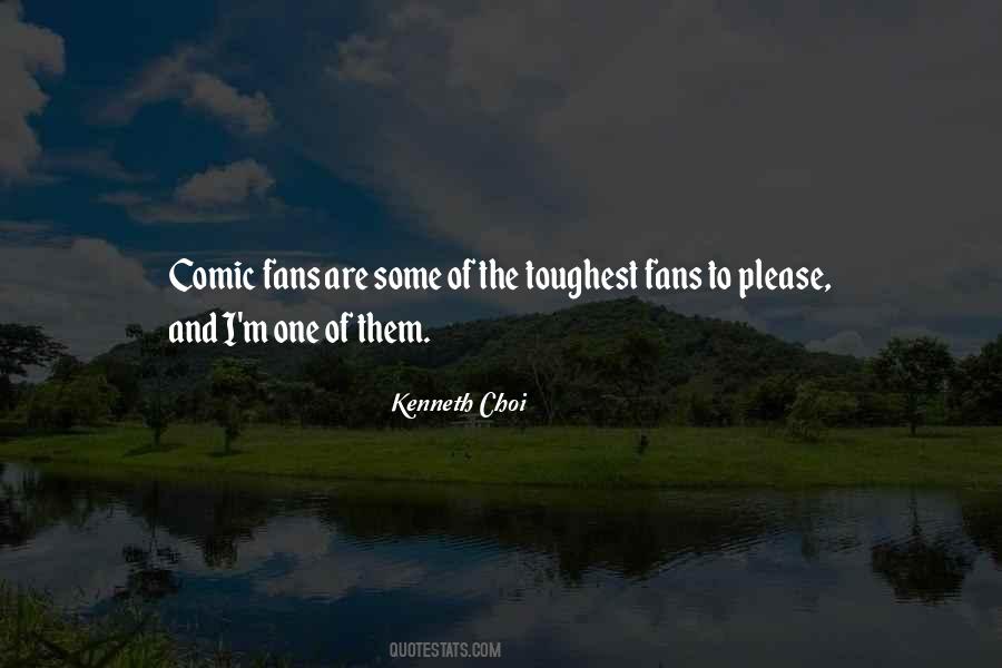 Kenneth Choi Quotes #810238