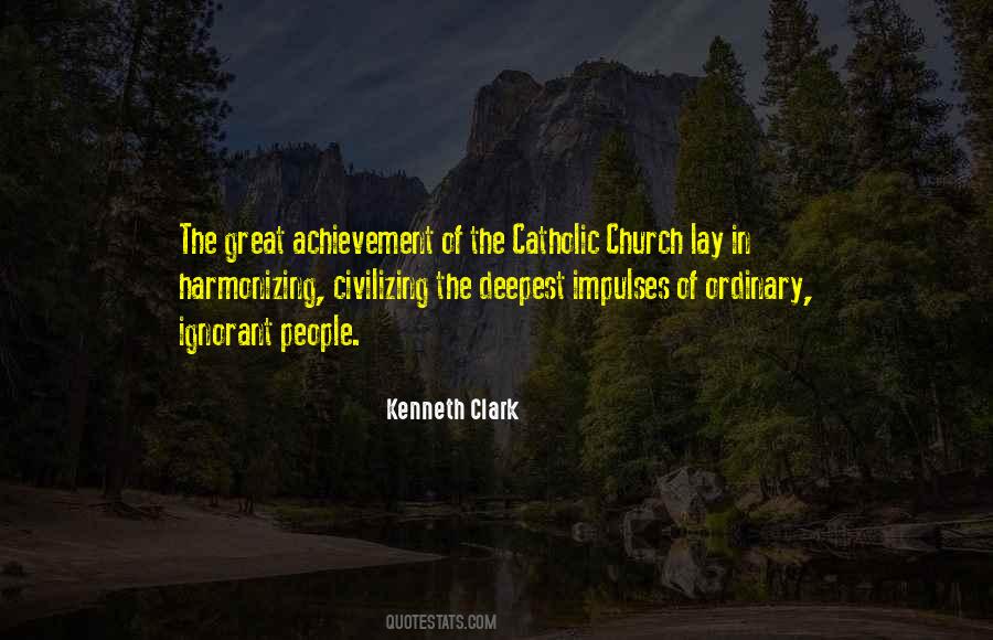 Kenneth Clark Quotes #1536858
