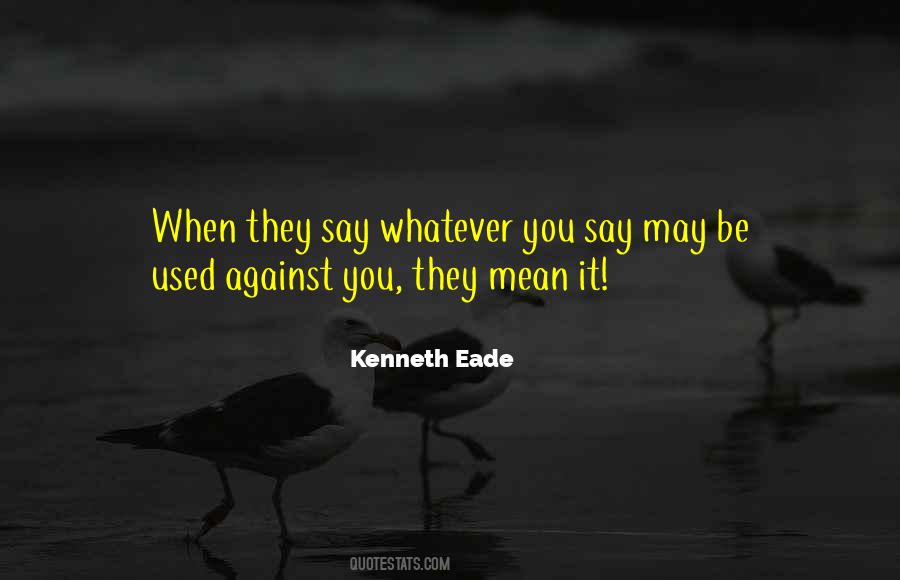 Kenneth Eade Quotes #1622386