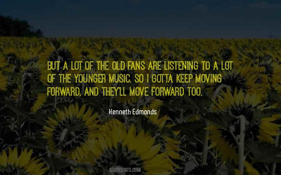 Kenneth Edmonds Quotes #1096871