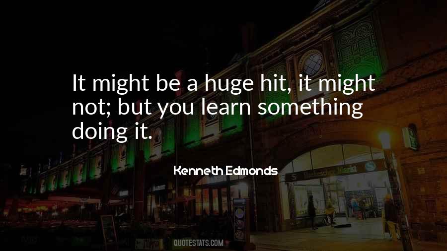 Kenneth Edmonds Quotes #122834