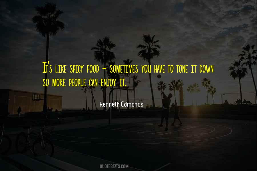 Kenneth Edmonds Quotes #1422695
