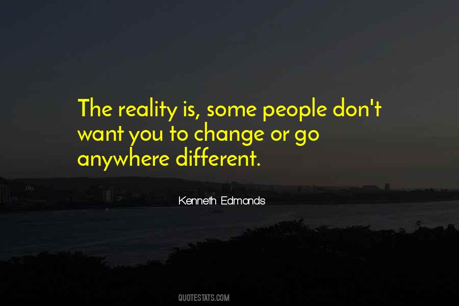 Kenneth Edmonds Quotes #1424685