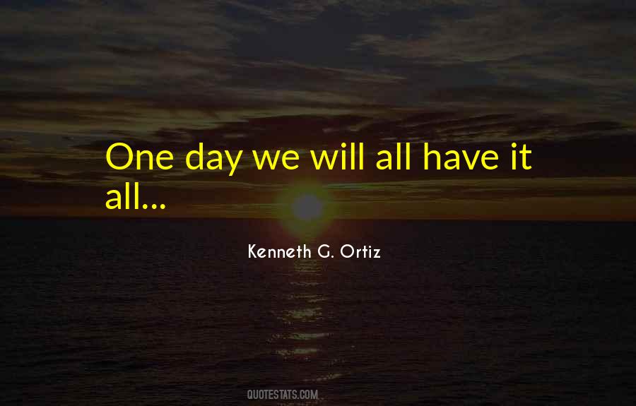 Kenneth G. Ortiz Quotes #1293696