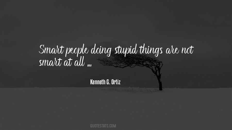 Kenneth G. Ortiz Quotes #222269