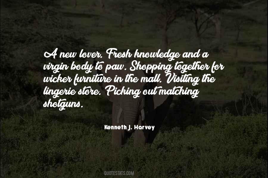 Kenneth J. Harvey Quotes #978781
