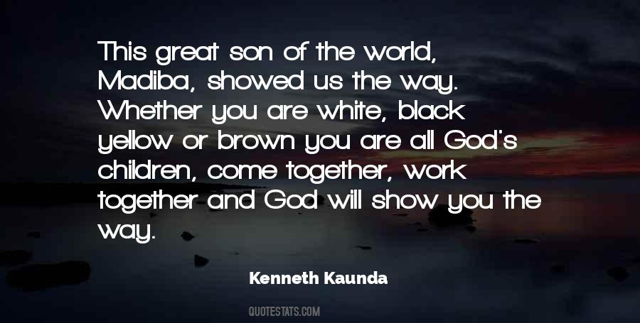 Kenneth Kaunda Quotes #484834