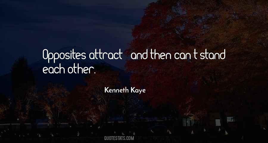 Kenneth Kaye Quotes #1516275