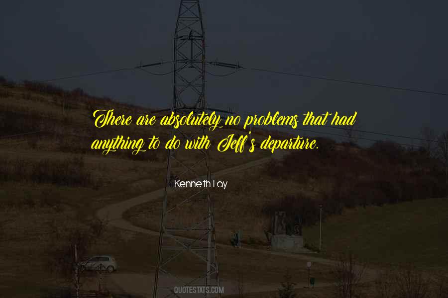 Kenneth Lay Quotes #793637