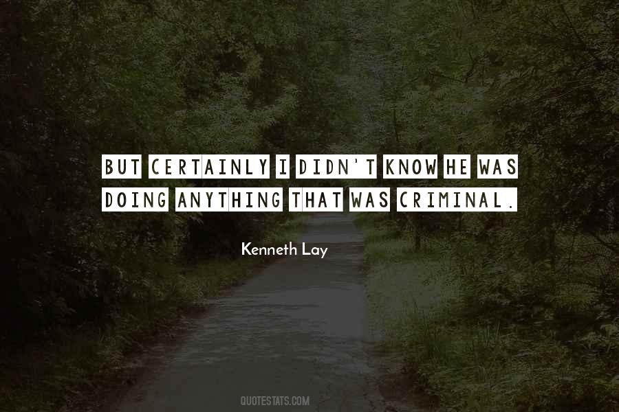 Kenneth Lay Quotes #803762