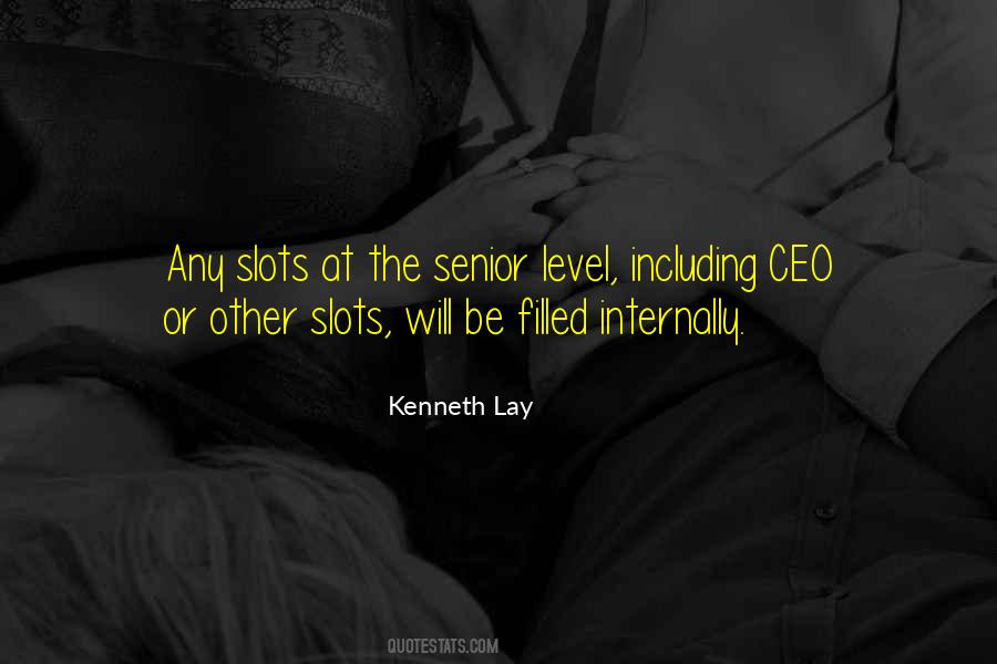 Kenneth Lay Quotes #897421