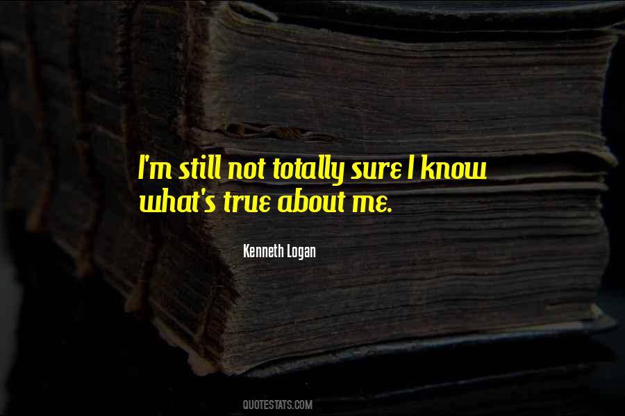 Kenneth Logan Quotes #13589