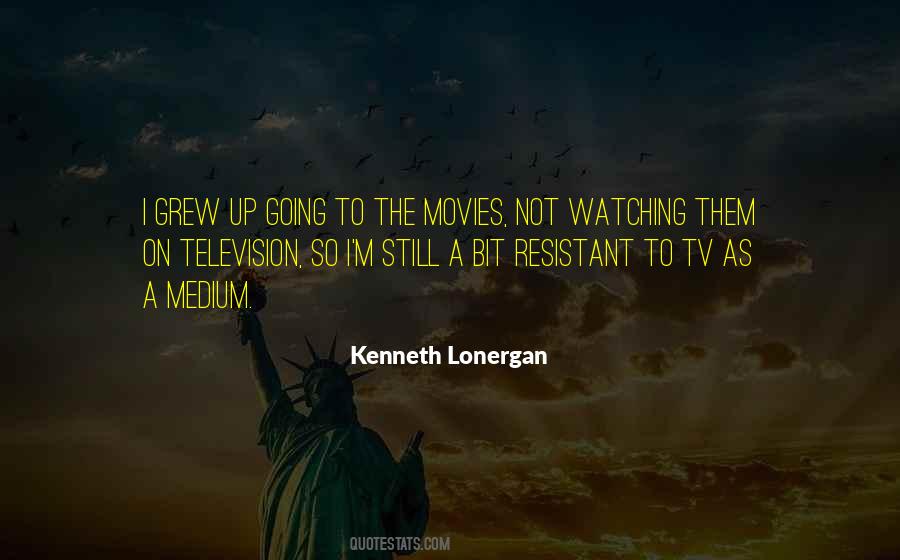 Kenneth Lonergan Quotes #1030110