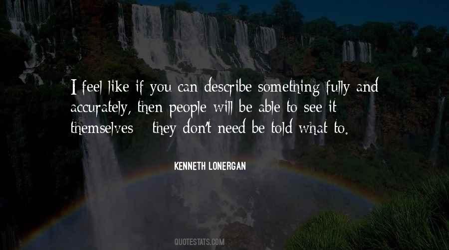 Kenneth Lonergan Quotes #719297
